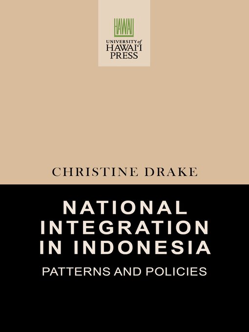 Title details for National Integration in Indonesia by Christine Drake - Available